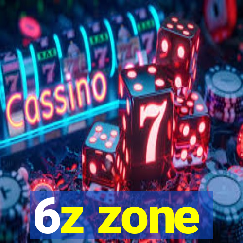 6z zone